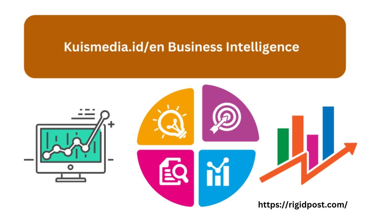 kuismedia.id/en business intelligence: A Complete Guide To Business Intelligence.